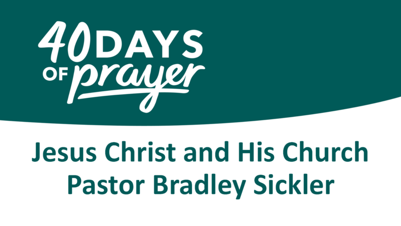 Jesus Christ and His Church   Pastor Bradley Sickler