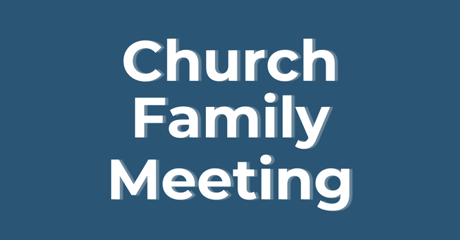 Church Family Meeting