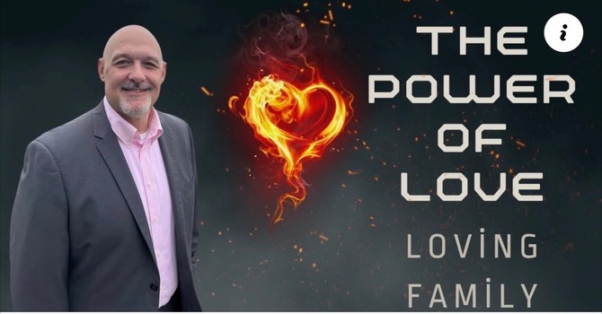 The Power of Love - Loving Family