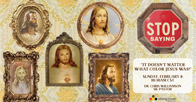 Stop Saying: It Doesn't Matter What Color Jesus Was!