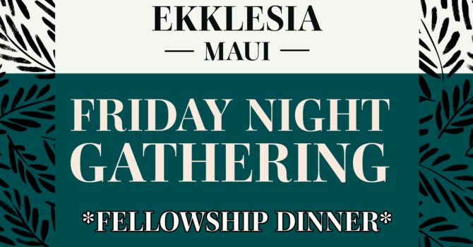 Friday Night Gathering