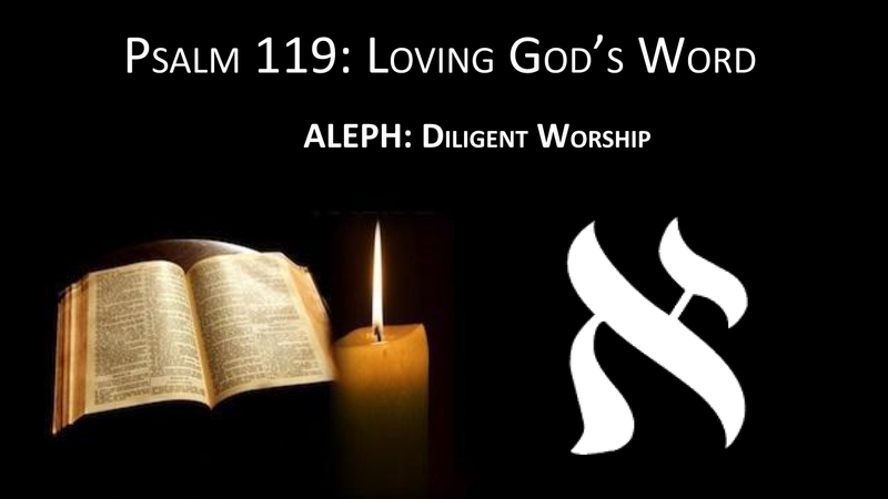#1- Aleph: Diligent Worship