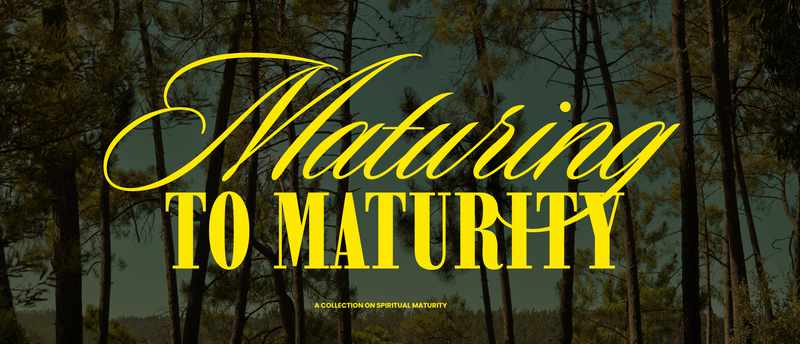 Maturing To Maturity