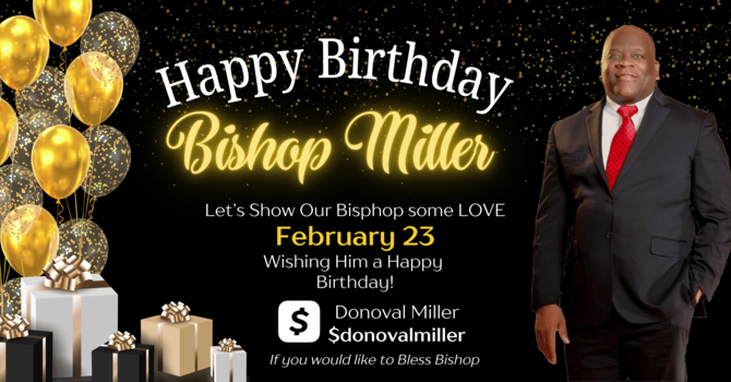 Bishop Miller's Birthday