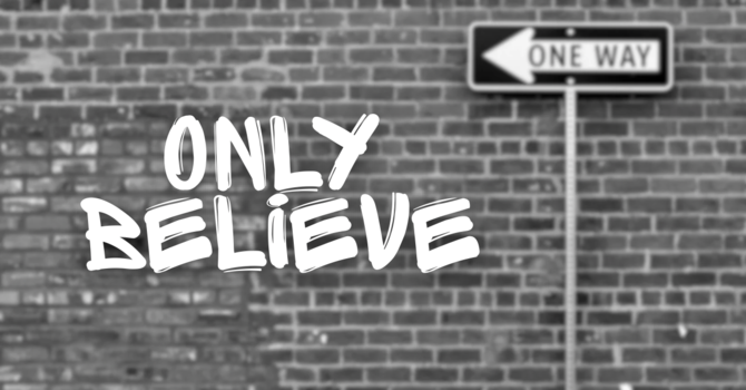 Only Believe 