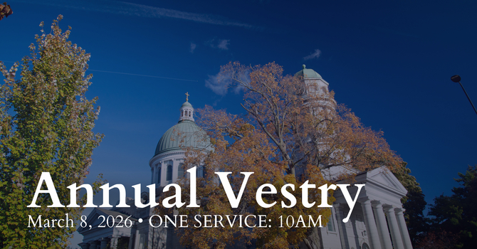 Annual Vestry Sunday: March 8, 2026 image