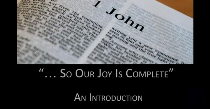 1 John- An Introduction