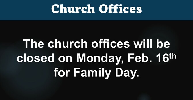 Church Offices Closed for Family Day