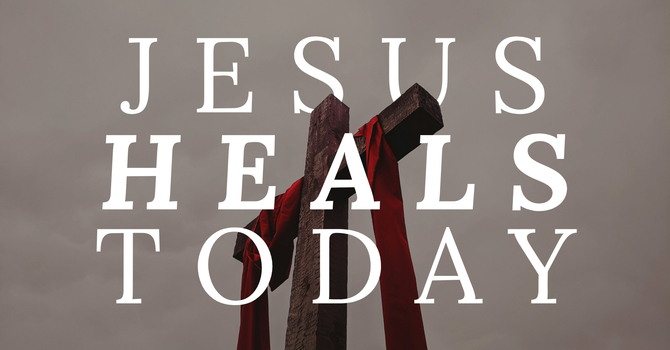Jesus Heals Today!