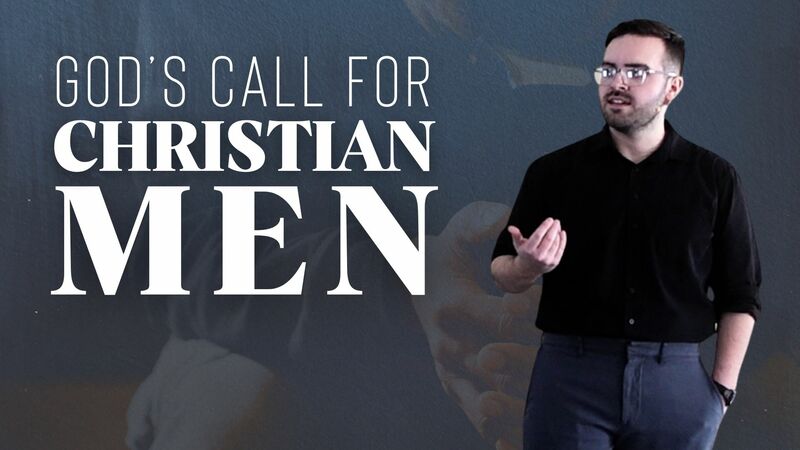 God's Call For Christian Men