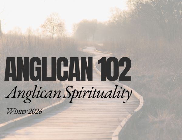 Anglican 102
