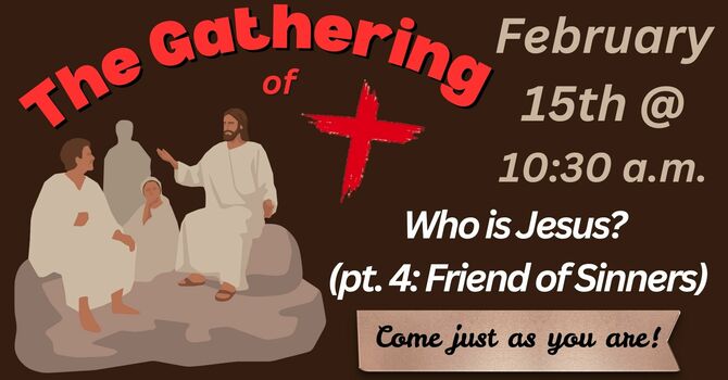 Who is Jesus? (pt. 4: Friend of Sinners)