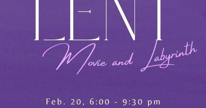 Lent Movie & Labyrinth