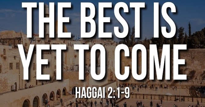 The Best is Yet to Come