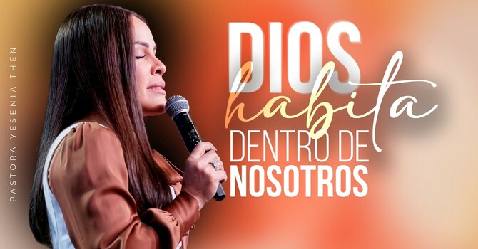 Dios habita dentro de nosotros