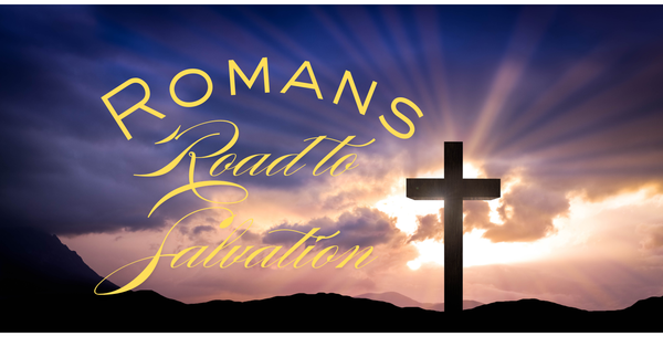 Romans: Road to Salvation