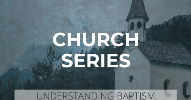 Understanding Baptism