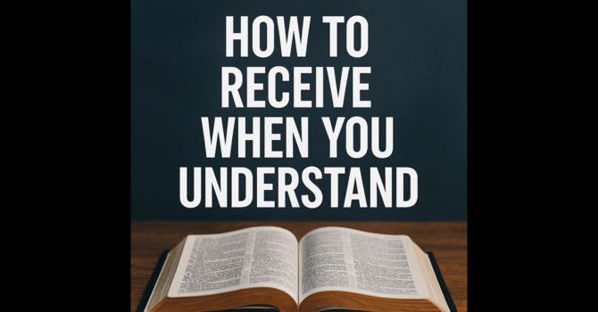 How to Receive When You Don't Understand image