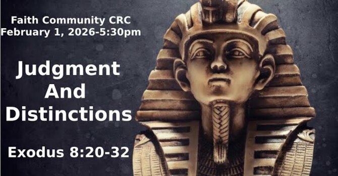 “Judgement and Distinctions” February 1 2026 P.M. Service