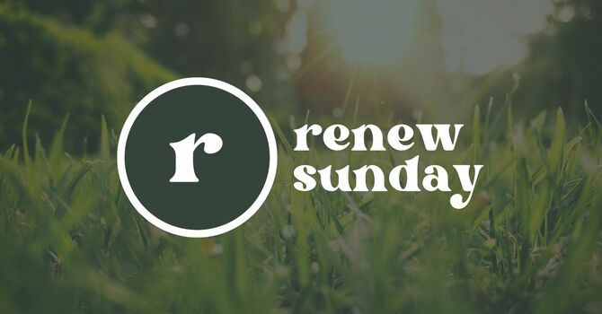Renew Sunday