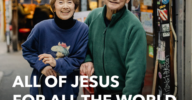 All of Jesus for All the World
