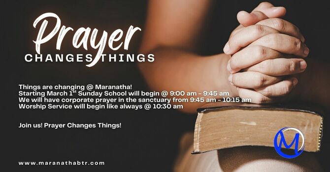 Prayer Changes Things! New Sunday School Time!