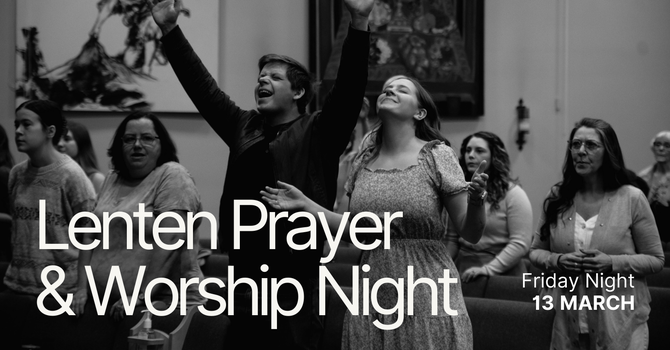 Lent Prayer & Worship Night
