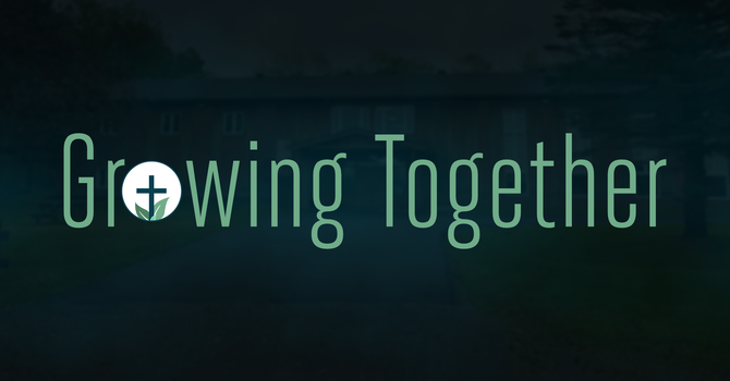 Growing Together