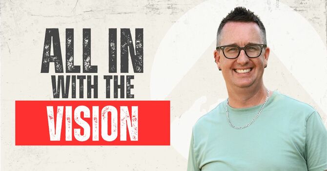 All In with the Vision