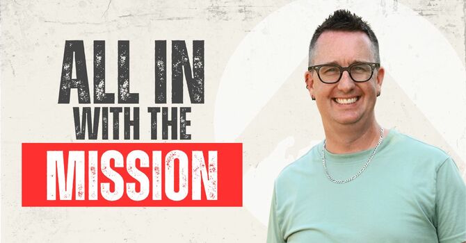 All In with the Mission