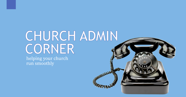 Church Admin Corner: Updating Your Directory