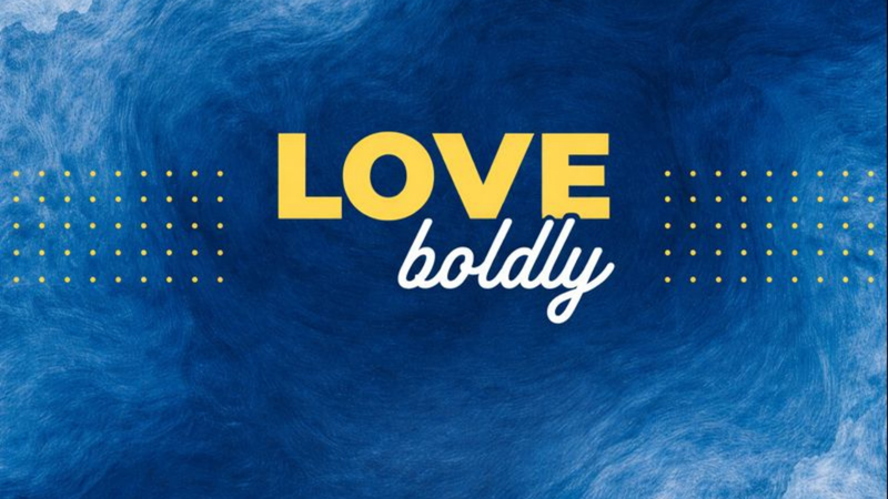 Love Boldly