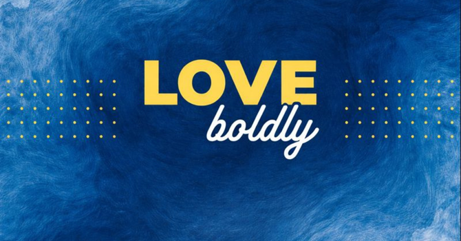 Love Boldly