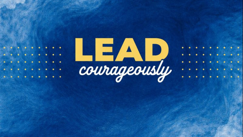 Lead Courageously