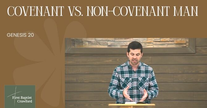 Covenant vs. Non-covenant Man