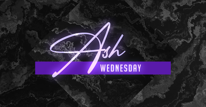 Ash Wednesday Service