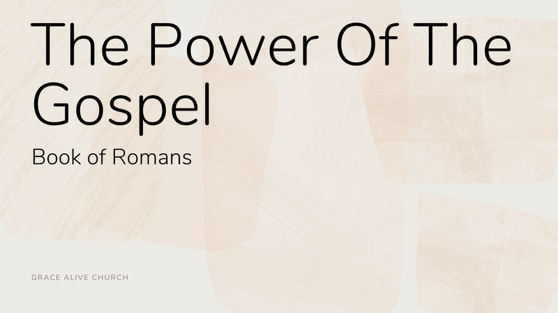 Romans: The Power of the Gospel