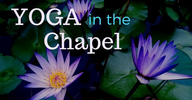Yoga in the Chapel