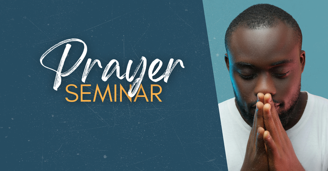 Prayer Seminar