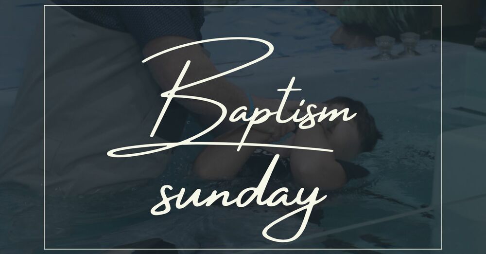 Baptism Sunday