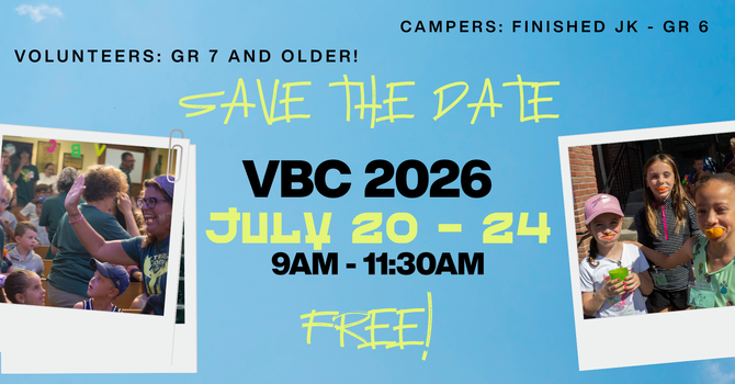 Vacation Bible Camp (VBC) - 2026 - SAVE THE DATE