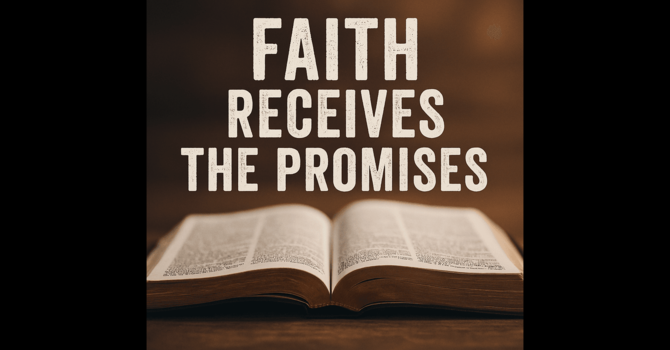 Faith Receives the Promises image