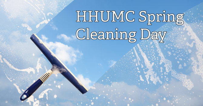 HHUMC Spring Cleaning Day 