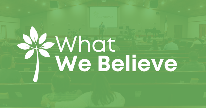 What We Believe