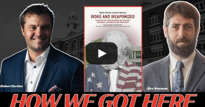 My Conversation with Alex Newman and Robert Bortins, co-authors of Woke and Weaponized