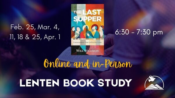 "The Last Supper: Conversations That Led to the Cross" - Lenten Book Study
