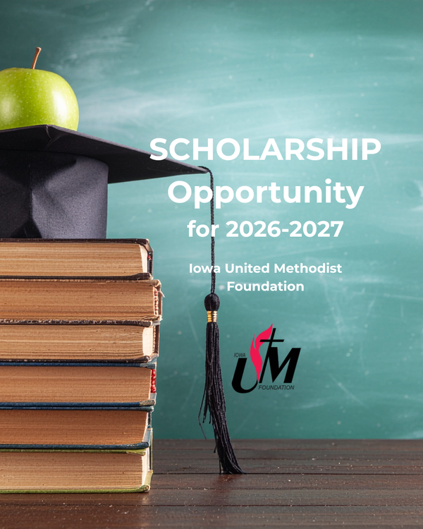 IA United Methodist Foundation Offers Scholarships for 2026-2027