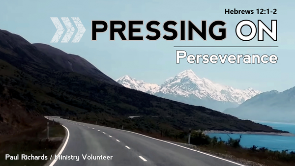 "Pressing On: Perseverance"