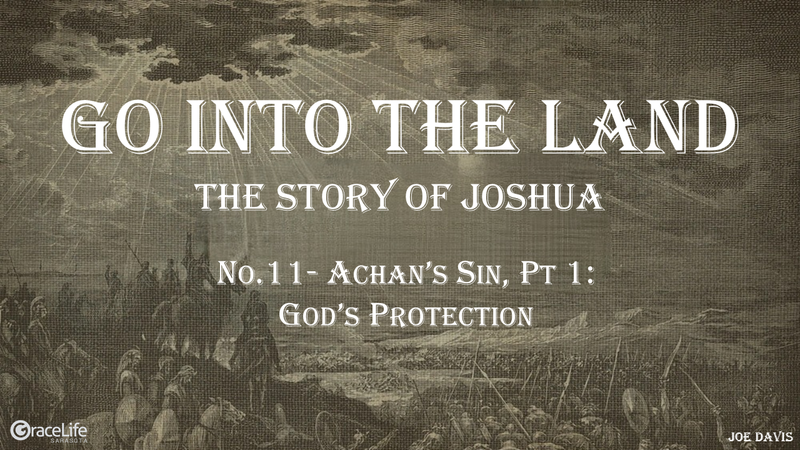 No.11- Achan's Sin, Pt 1: God's Correction