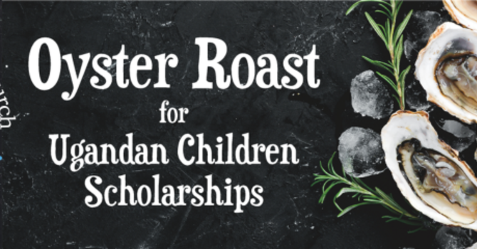 Uganda Oyster Roast Fundraiser